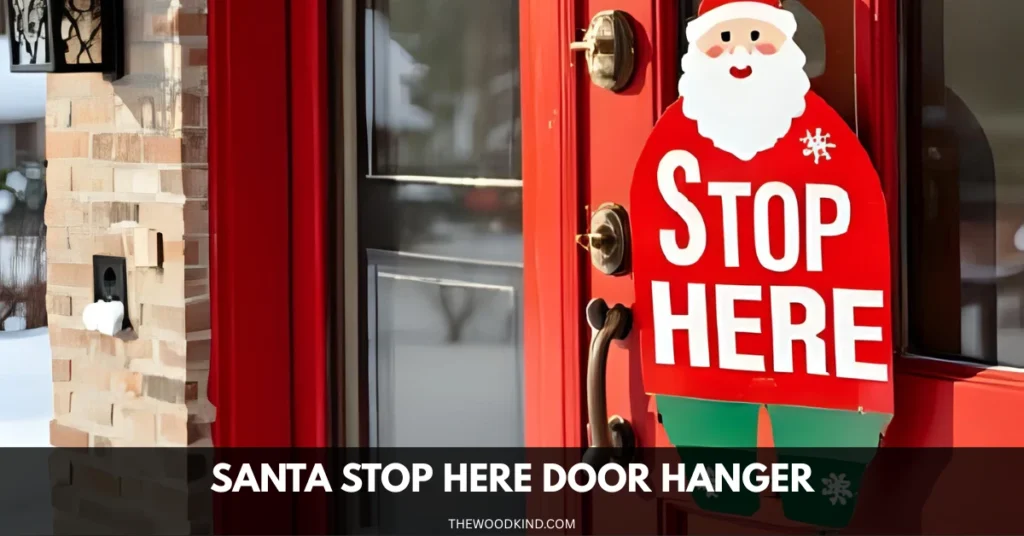 Santa Stop Here Door Hanger
